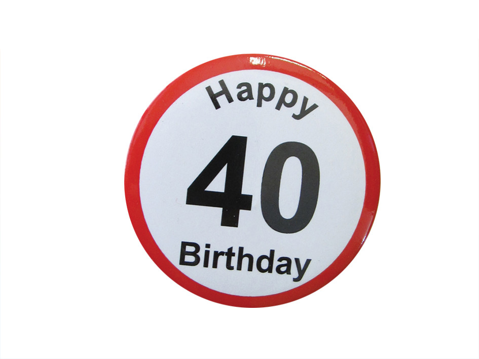 Przypinka na 40 urodziny "Happy 40 Birthday"