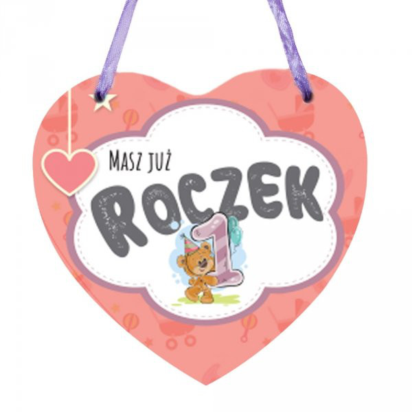 Drewniana tabliczka w kształcie serca z napisem "Masz już Roczek" dla dziewczynki