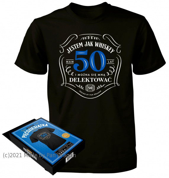 Koszulka na 50 urodziny - "Jestem ja Whiskey"/ rozm. L
