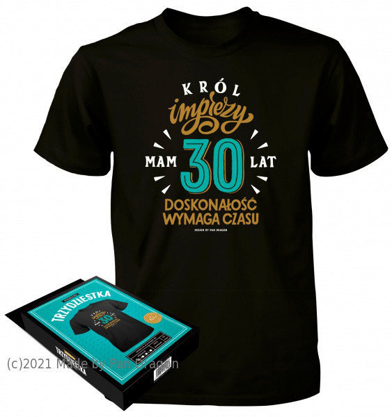 Koszulka na 30 urodziny - "Król Imprezy" / rozm. XL
