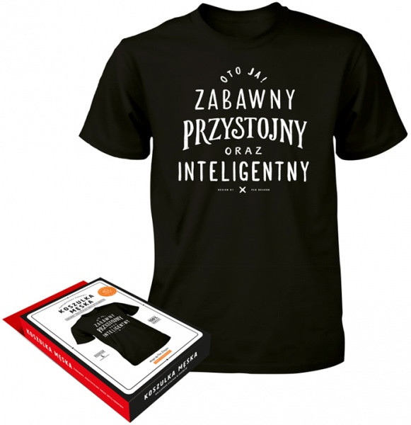 Koszulka "Oto Ja! Zabawny, Przystojny oraz Inteligentny" / rozm. XL